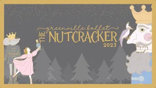 Nutcracker 2023 // Greenville Ballet // Full Length HD