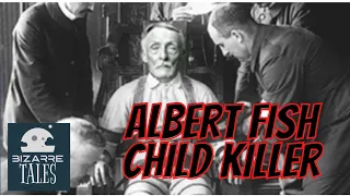 Albert Fish story  , the Werewolf Of Wysteria , Child Killer