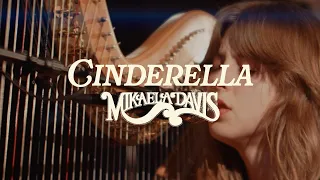 Mikaela Davis - Cinderella (Live Performance Video)