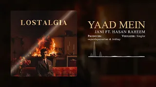 JANI - Yaad Mein ft. @HasanRaheem  (Prod. @superdupersultan & @Jokhay )