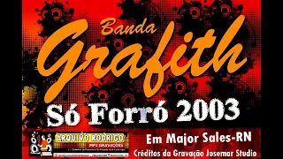 banda grafith- em major Sales RN só forró no ano de 2003