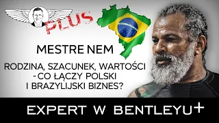 Jak zamienić pasję w międzynarodowy biznes? Mestre Nem [Expert w Bentleyu PLUS]