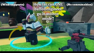 How far can ONE buffed engineer go in molten mode (with supports) (no  consumables) TDS (Roblox)