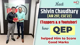 How QEP helped me in my Mains | Dr. Shivin Chaudhary AIR 297 (UPSC'22) |@ClarityforUPSCbyDr.Shivin