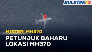 MISTERI MH370 | Petunjuk Baharu Lokasi, Malaysia Sedia Kerjasama