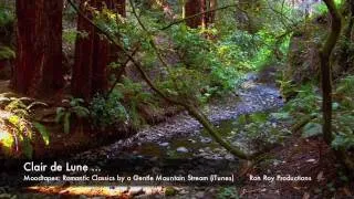 Clair de Lune... Moodtapes: Romantic Classics by a Gentle Mountain Stream (Relaxation Meditation)