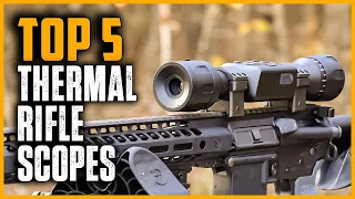 Best Thermal Rifle Scopes | Top 5 Best Thermal Rifle Scopes in 2024
