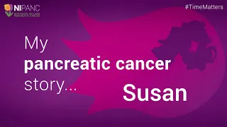 My pancreatic cancer story - Susan