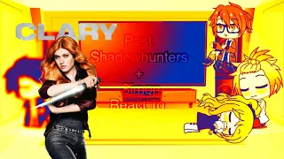 Past Shadowhunters React To Clary Fray / Part 2 / Requested