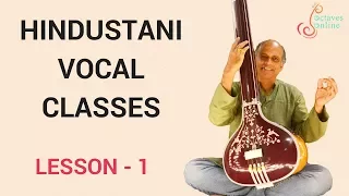 Hindustani Vocal - Lesson 1 - Introduction to Hindustani Classical Music and Raag Bhairav