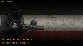 Marsch Der Verdammten / Wo alle Straßen enden -  German Soldier Song - With Lyrics