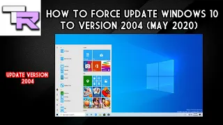 How To Force Update Windows 10 To Version 2004 (May 2020)!!! | Fast & Simple Guide