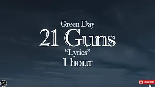 Green Day  -  21 Guns  🎵  "Lyrics"  1 hour