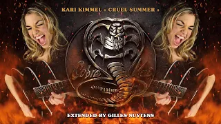 Kari Kimmel - Cruel Summer - Cobra Kai [Extended by Gilles Nuytens]