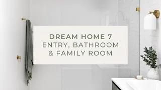 Entry, Family Room & Bathroom | Episode 4 | Dream Home 7 Reveal | New Coastal Farmhouse