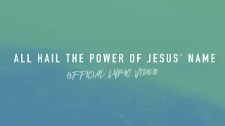 All Hail the Power of Jesus' Name | Reawaken Hymns | Official Lyric Video