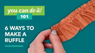 How to Make a Ruffle 6 Ways