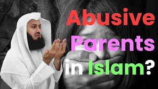 Abusive parents and Islam- Mufti Menk