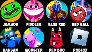 Garten of Banban 5, Roblox, Captain Fiddles, Rainbow Friends, Red Ball 4, Monster Friends 5 to 77