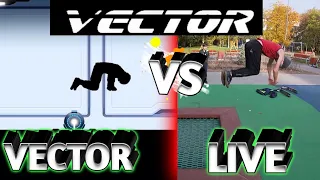 #1 ВЕКТОР VS ЖИЗНЬ . ПАРКУР В ВЕКТОРЕ VS В ЖИЗНИ . PARKOUR VECTOR VS LIVE . #VECTORE