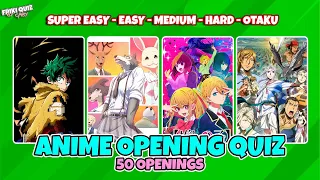 ANIME OPENING QUIZ | 50 OPENINGS | ANIME GAME | SUPER EASY  -  OTAKU