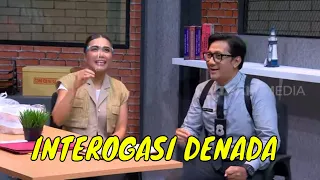 [FULL] INTEROGASI DENADA YANG PENUH TAWA | LAPOR PAK! (05/01/22)