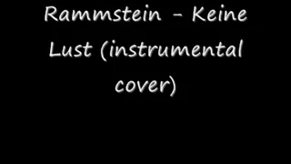 Rammstein - Keine Lust (instrumental cover)