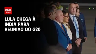 Lula chega à Índia para reunião do G20 | O GRANDE DEBATE