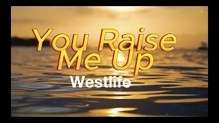 🎶You Raise Me Up (Lyrics) // Westlife // 90's Hits🔊