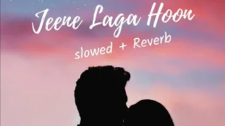 Jeene Laga Hoon slowed + reverb | Ramaiya Vastavaiya | Girish Kumar, Shruti Haasan | Atif & Shreya