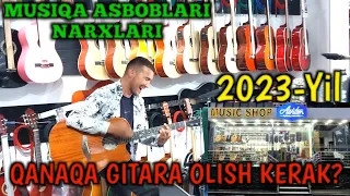 MUSIQA ASBOBLARI DO'KONIDA GITARA NARXLARI // АНДИЖОН МУСИКА АСБОБЛАРИ ДУКОНИДАН ГИТАРА ТАНЛАДИК