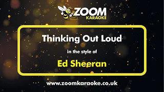 Ed Sheeran - Thinking Out Loud - Karaoke Version from Zoom Karaoke