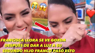 Francisca Lachapel llora Se Ve Gorda Después De Dar A Luz A Su Segundo Hijo Franco Pasó Esto 😱