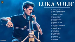 LUKA SULIC. Greatest Hits Full Album - The Best Songs of LUKA SULIC. 2021 - Cello All Time 2021