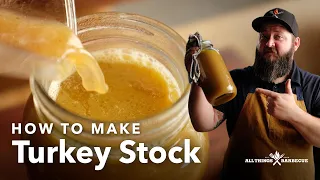 Get The Most Out Of Your Turkey: How To Make Turkey Stock
