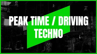 PEAK TIME / DRIVING TECHNO | MIX 036 | 132-140BPM | 4K
