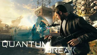 Quantum Break [2016] Кинематографичный Трейлер