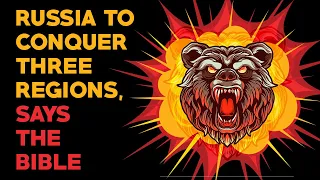 Russia Will Invade More Nations, According to Bible Prophecy