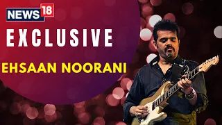 Ehsaan Noorani Interview I Hitting The Right Notes I  Stories Behind SEL's songs I Lakshya I Rock On