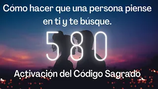 Codigo Sagrado Para Que Esa Persona Piense En Ti Y Te Busque. 580