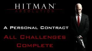Hitman: Absolution | All Challenges Complete | A Personal Contract