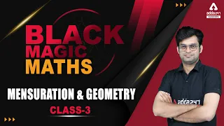 Mensuration and Geometry Class 3 | Black Magic Maths For IBPS, SBI, RRB, NIACL, RBI, LIC Exams