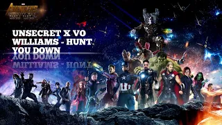 AVENGERS || UNSECRET X VO WILLIAMS - HUNT YOU DOWN