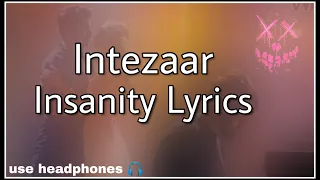 Intezaar [Lyric video] - Mithoon Ft. Arijit singh & Azees kaur | Sanaya & Gurmeet | Insanity Lyrics