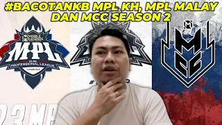 PELUANG JUARA TEAM2 DARI MPL KH, MPL MALAYSIA DAN MCC SEASON 2 !! #bacotankb