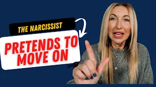 The Narcissist Pretends To Move On | Pep talk
