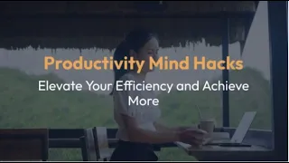 "Boost Productivity: Mind Hacks for Ultimate Efficiency and Success"