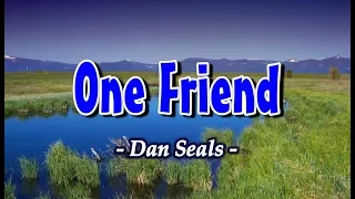 One Friend - Dan Seals (KARAOKE VERSION)