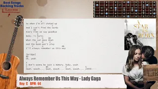 🎸 Always Remember Us This Way - Lady Gaga (A Star Is Born Theme) Guitar Backing Track with chords