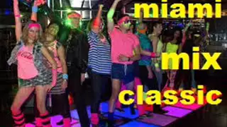 ao som do MIAMI classic mix PARTE 01